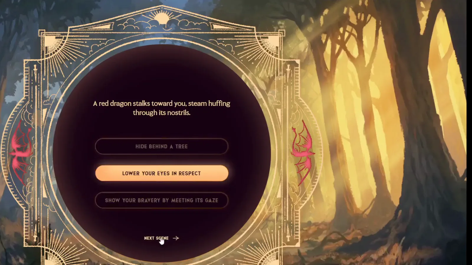 Menu de la rencontre avec le dragon rouge dans Dragonkind avec LOWER YOUR EYES IN RESPECT en surbrillance entre HIDE BEHIND A TREE et SHOW YOUR BRAVERY BY MEETING ITS GAZE, le choix qui laisse le cadet en vie dans cette partie